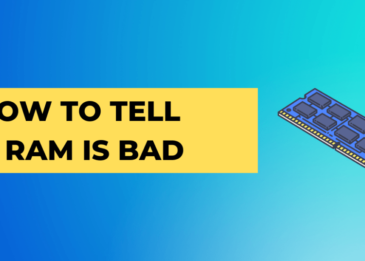 How to Tell If RAM Is Bad? 6 Symptoms and Signs of a RAM Problem 11 How to Tell If RAM Is Bad? 6 Symptoms and Signs of a RAM Problem