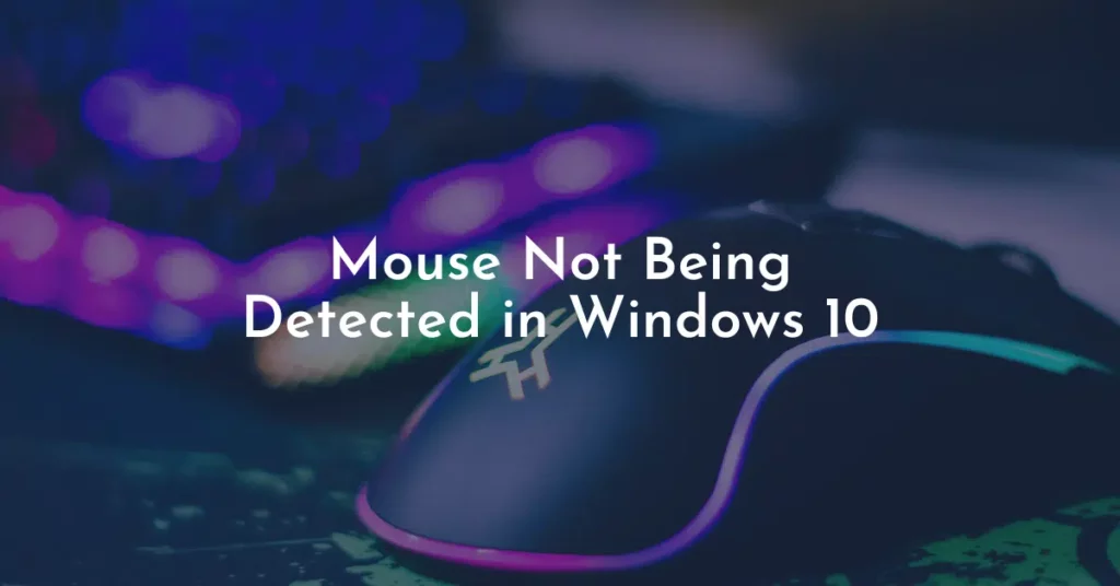 Mouse-Not-Being-Detected-in-Windows-10.png